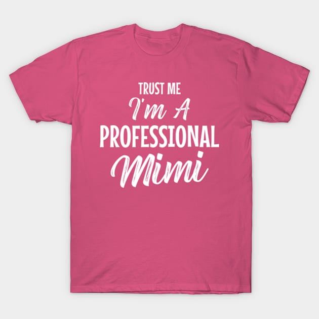 im a professional mimi T-Shirt by MinyMerch